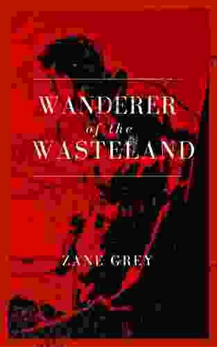 Wanderer Of The Wasteland Zane Grey