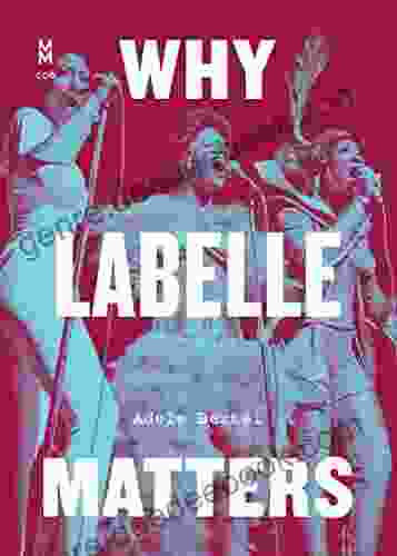 Why Labelle Matters (Music Matters)