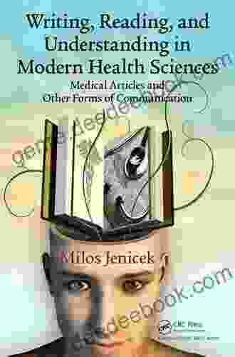 Writing Reading and Understanding in Modern Health Sciences: Medical Articles and Other Forms of Communication