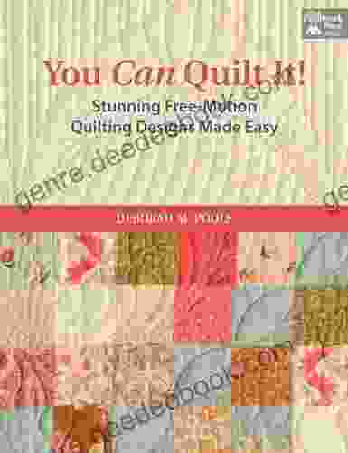 You Can Quilt It : Stunning Free Motion Quilting Designs Made Easy